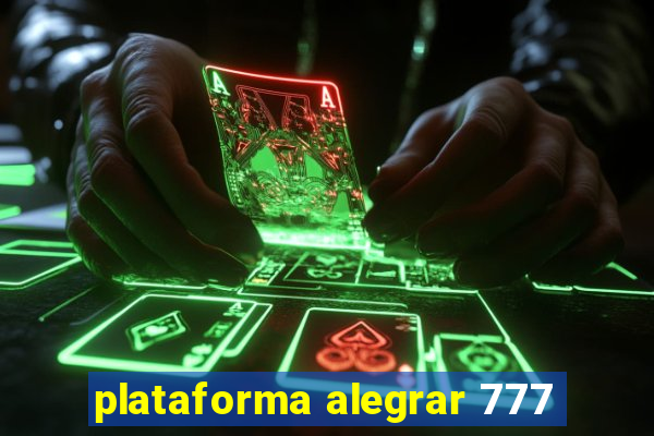 plataforma alegrar 777